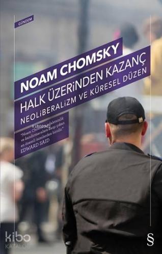 Halk Üzerinden Kazanç; Neoliberalizm ve Küresel Düzen - Kitapiks.com