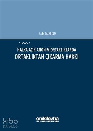 Halka Açık Anonim Ortaklıklarda Ortaklıktan Çıkarma Hakkı - Kitapiks.c