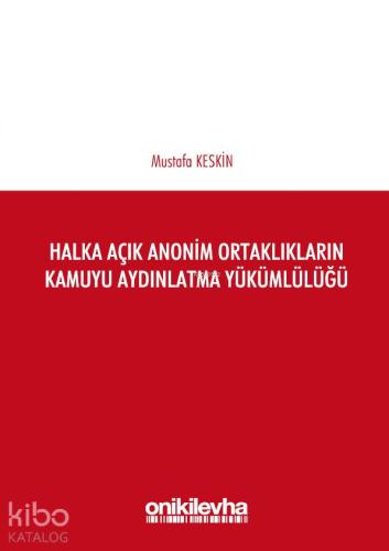 Halka Açık Anonim Ortaklıkların Kamuyu Aydınlatma Yükümlülüğü - Kitapi