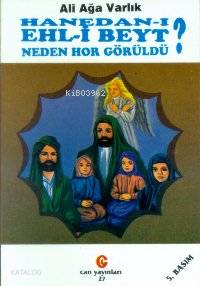 Hanedan-ı Ehl-i Beyt Neden Hor Gürüldü? - Kitapiks.com