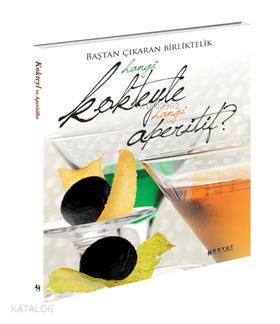 Hangi Kokteyle Hangi Aperitif?; Baştan Çıkaran Birliktelik - Kitapiks.