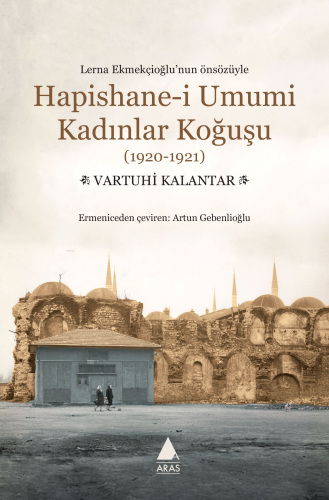 Hapishane-i Umumi Kadınlar Koğuşu (1920-1921) - Kitapiks.com