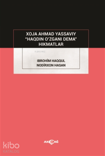 Haqdin O’zgani Dema;Hikmatlar - Kitapiks.com