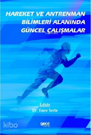 Hareket ve Antreman Bilimleri Alanında Çalışmalar - Kitapiks.com