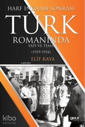 Harf İnkılabı Sonrası Türk Romanında Yapı ve Tema; 1929-1934 - Kitapik