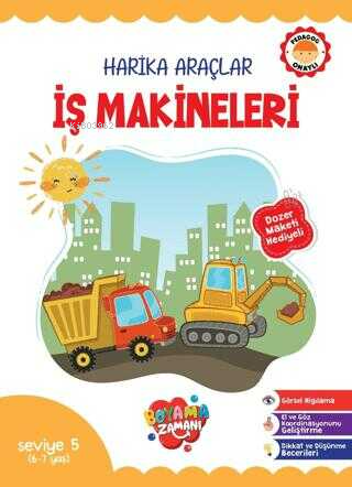 Harika Araçlar - İş Makineleri Seviye 5 (6-7 Yaş) - Kitapiks.com