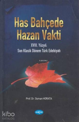 Has Bahçede Hazan Vakti; 18. Yüzyıl: Son Klasik Dönem Türk Edebiyatı -