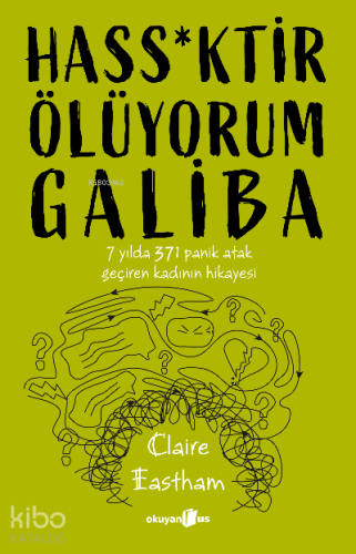 Hass*ktir Ölüyorum Galiba ;7 Yılda 371 panik atak geçiren kadının hika