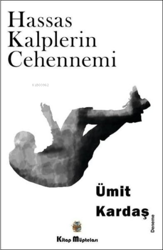 Hassas Kalplerin Cehennemi - Kitapiks.com