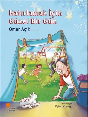 Hatırlamak İçin Güzel Bir Gün - Kitapiks.com