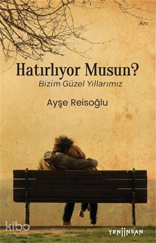 Hatırlıyor Musun?; Bizim Güzel Yıllarımız - Kitapiks.com