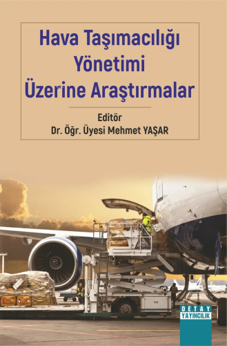 Hava Taşımacılığı Yönetimi Üzerine Araştırmalar - Kitapiks.com