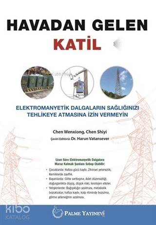 Havadan Gelen Katil; Elektromanyetik Dalgaların Sağlığınızı Tehlikeye 