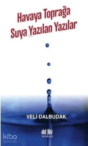 Havaya Toprağa Suya Yazılan Yazılar - Kitapiks.com