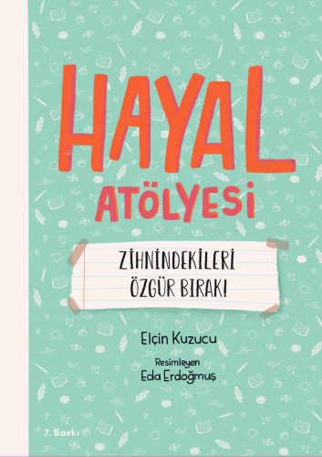 Hayal Atölyesi; Zihnindekileri Özgür Bırak! - Kitapiks.com