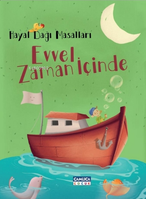 Hayal Dağı Masalları 3 – Evvel Zaman İçinde - Kitapiks.com