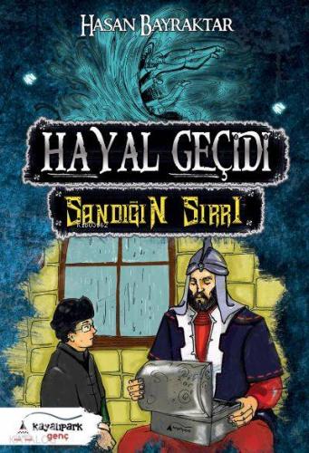 Hayal Geçidi – Sandığın Sırrı - Kitapiks.com