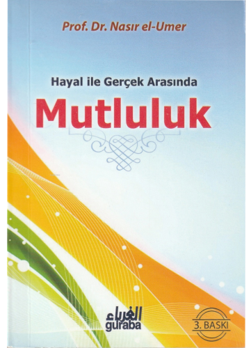 Hayal ile Gerçek Arasında Mutluluk - Kitapiks.com
