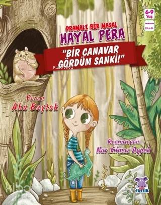Hayal Pera - Bir Canavar Gördüm Sanki; Dramalı Bir Masal - Kitapiks.co