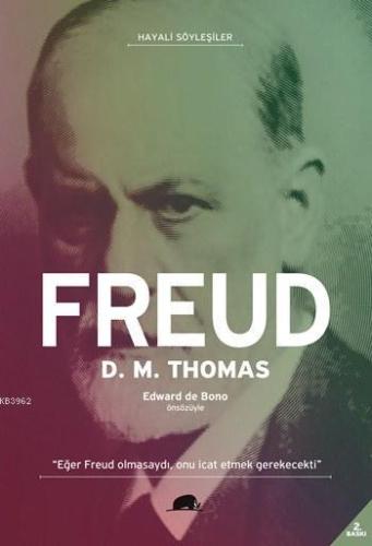 Hayali Söyleşiler - Freud; Hayatı ve Düşünceleri - Kitapiks.com