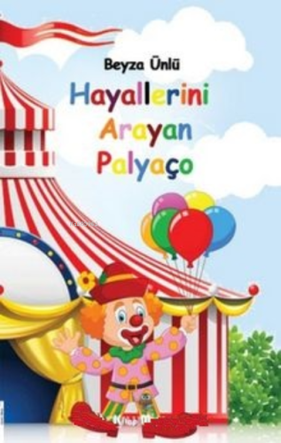 Hayallerini Arayan Palyaço - Kitapiks.com