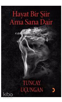 Hayat Bir Şiir Ama Sana Dair - Kitapiks.com