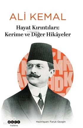 Hayat Kırıntıları: Kerime ve Diğer Hikâyeler - Kitapiks.com