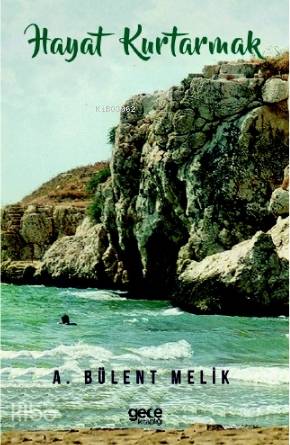 Hayat Kurtarmak - Kitapiks.com