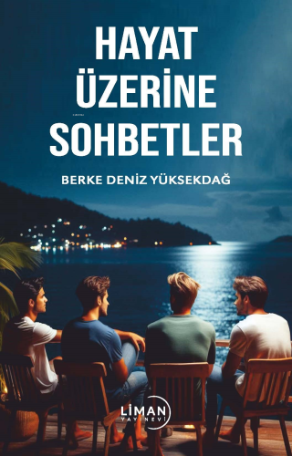 Hayat Üzerine Sohbetler - Kitapiks.com