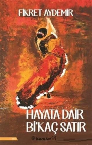 Hayata Dair Bi'kaç Satır - Kitapiks.com