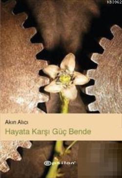 Hayata Karşı Güç Bende - Kitapiks.com