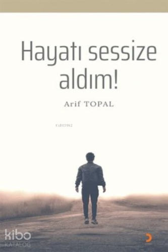 Hayatı Sessize Aldım! - Kitapiks.com