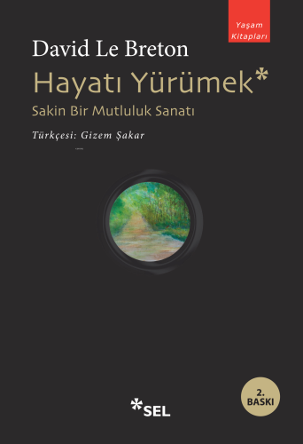 Hayatı Yürümek: Sakin Bir Mutluluk Sanatı - Kitapiks.com