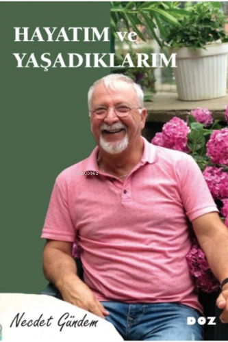 Hayatım ve Yaşadıklarım - Kitapiks.com