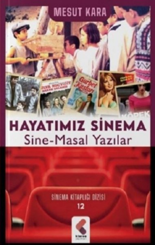 Hayatımız Sinema Sine-Masal Yazılar - Kitapiks.com
