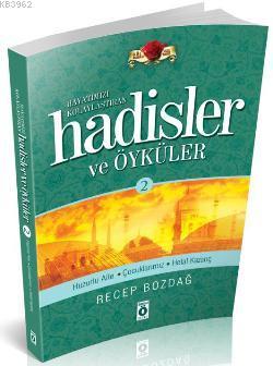 Hayatımızı Kolaylaştıran Hadisler ve Öyküler 2 - Kitapiks.com