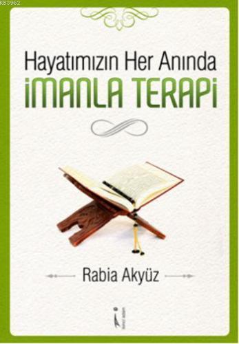 Hayatımızın Her Anında İmanla Terapi - Kitapiks.com