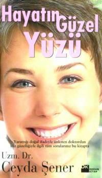 Hayatın Güzel Yüzü - Kitapiks.com
