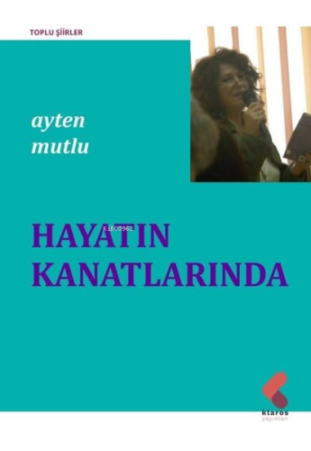 Hayatın Kanatlarında - Toplu Şiirler - Kitapiks.com