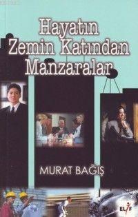 Hayatın Zemin Katından Manzaralar - Kitapiks.com