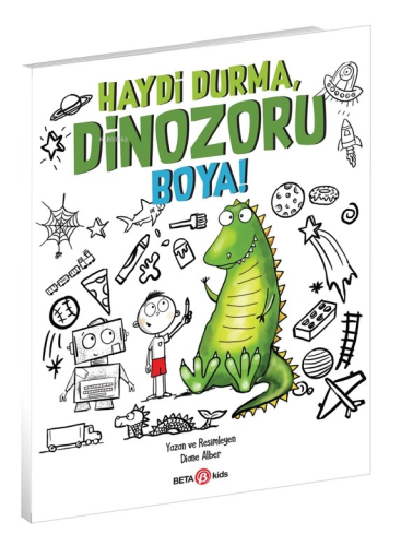 Haydi Durma, Dinozoru Boya! - Kitapiks.com