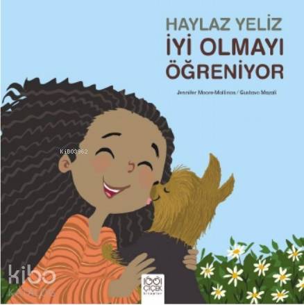 Haylaz Yeliz İyi Olmayı Öğreniyor - Kitapiks.com