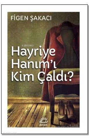 Hayriye Hanım'ı Kim Çaldı - Kitapiks.com