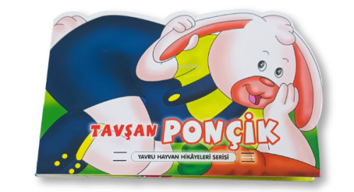 Hayvan Hikayeleri - Tavşan Ponçik