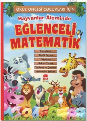 Hayvanlar Aleminde Eğlenceli Matematik; Okul Öncesi Çocuklar İçin - Ki