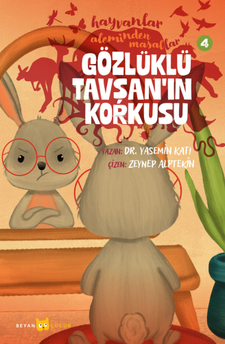 Hayvanlar Aleminden Masallar - 4;Gözlüklü Tavşan'ın Korkusu - Kitapiks