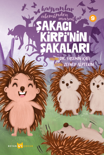 Hayvanlar Aleminden Masallar - 9;Şakacı Kirpi'nin Şakaları - Kitapiks.