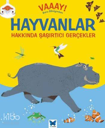 Hayvanlar Hakkında Şaşırtıcı Gerçekler; Vaaay! Bunu Bilmiyordum - Kita