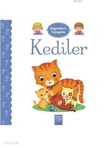 Hayvanları Tanıyalım - Kediler - Kitapiks.com