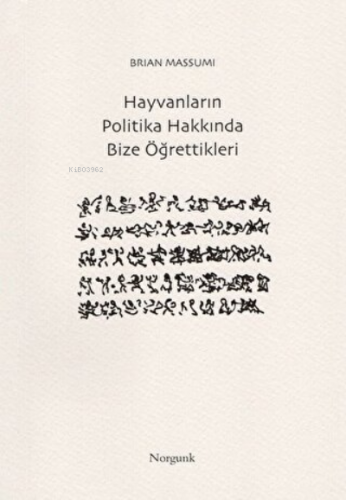 Hayvanların Politika Hakkında Bize Öğrettikleri - Kitapiks.com